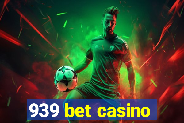 939 bet casino